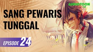 Download Lagu Sang Pewaris Tunggal EPS. 24 | Ternyata Dia Sekuat Itu | Audiobook Novel Indonesia Download Lagu Sang Pewaris Tunggal EPS. 24 | Ternyata Dia Sekuat Itu | Audiobook Novel Indonesia