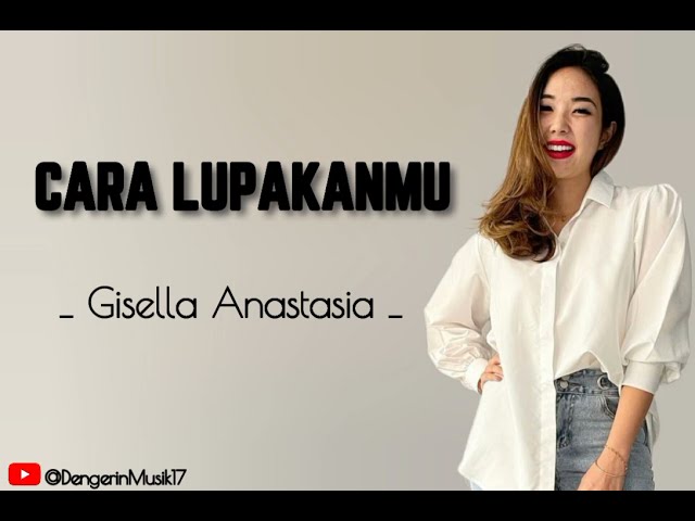 Cara Lupakanmu - Gisel ( Lirik ) │Lagu Pop class=