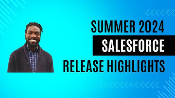 Salesforce Summer 2024 New Release Feature Highlights