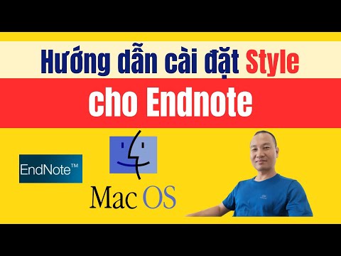 Hướng dẫn cài đặt Style cho Endnote | MAC | TS. BS. Vũ Duy Kiên