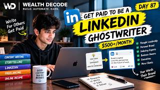 Day 87: Get Paid to Be a LinkedIn Ghostwriter ($500+/Month)