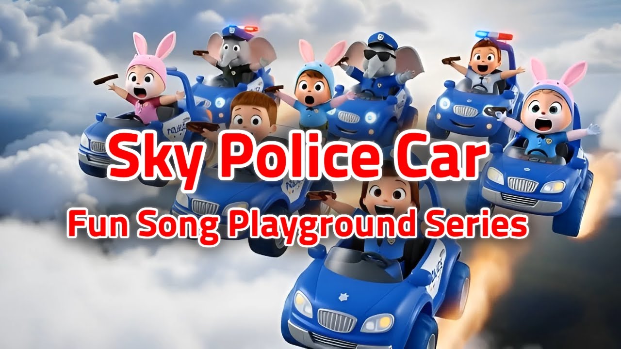 Sky Police Car  ㅣ Fun Song Playground Series ㅣ Fun Toy Play🎵🌈
