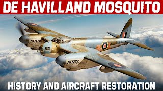 Restoring A British De Havilland Mosquito And A Look At The History Of The "Wooden Wonder"