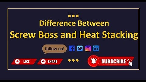 Difference between Screw Boss and Heat Stacking/welding Boss | Injection molding | Plastic Trim