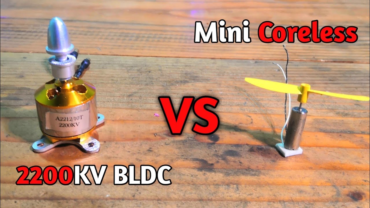 2200KV BLDC Motor VS Mini Coreless Motor!!