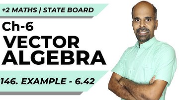 +2 | example 6.42 | Vector Algebra | Class 12 | State Board | ram maths