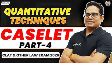 CLAT 2026 Quantitative Techniques | Caselet |  Part 4 | Free Preparation