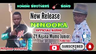 Ninooka    official  audio by  konani brothers band  by kijana mumo   Junior YouTube audio 