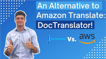 An Alternative To Amazon Translate: DocTranslator!
