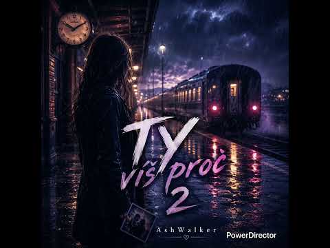 AshWalker - Ty víš proč 2 