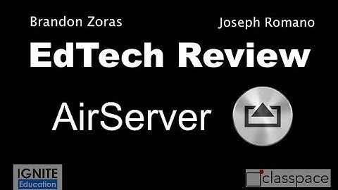 AirServer Review and Tutorial EdTech