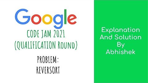 Google Codejam 2021 | Qualification Round | Reversort | Video Editorial(Hindi)