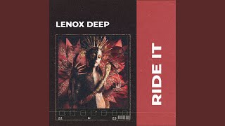 Ride It - Lenox Deep