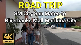 4k Hd Sm City San Mateo To Riverbanks Mall Marikina City Driving Tour  Nb Journeyph 