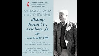 Celebration of Life / Bishop Danny Daniel C. Arichea Jr. / Hosted by Board of Women's Work
