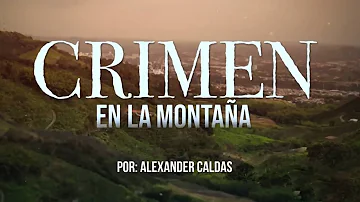 ‘Crimen en la montaña’, la historia de adultos mayores víctimas de un siniestro personaje