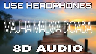 Majha Malwa Doaba [8D AUDIO] Misaal | Gurlez Akhtar | 8D Punjabi Songs 2021