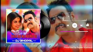 Chalao Na Naino Se Dj Srh||Dj Bhopal Remix Song||Jaan Le Lo Na Jaan Re||