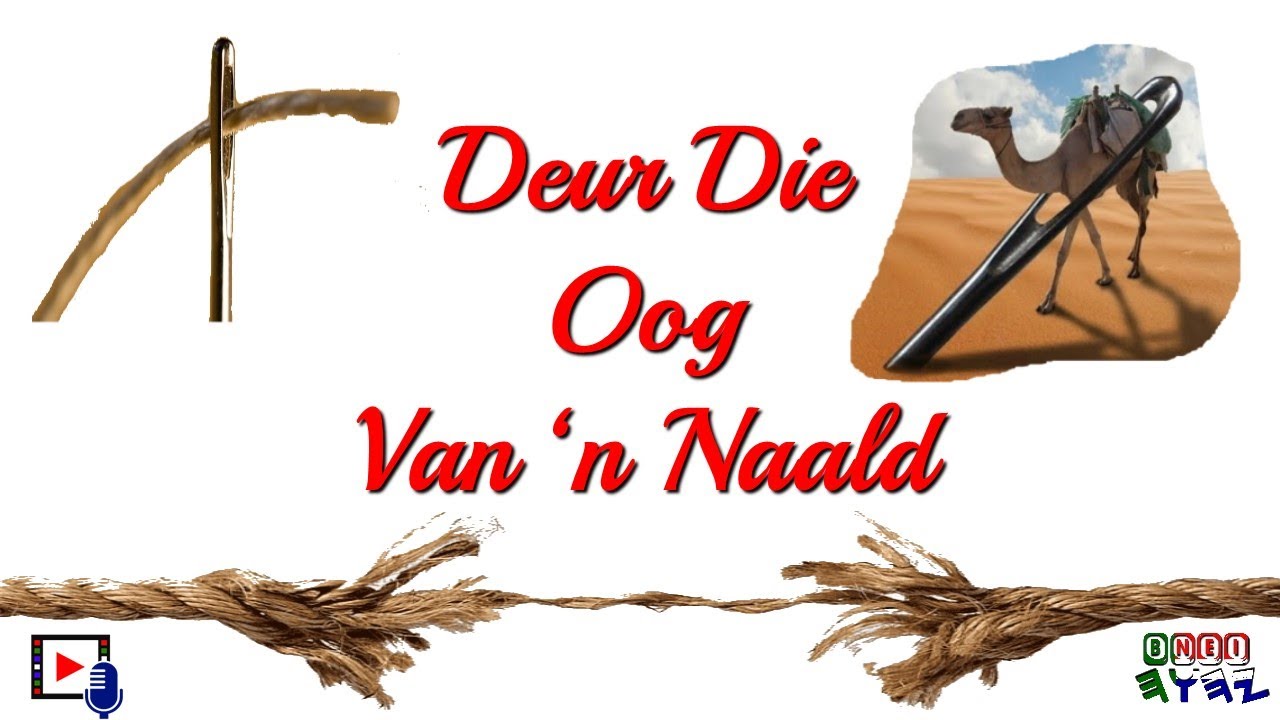 Deur Die Oog van 'n Naald - YouTube
