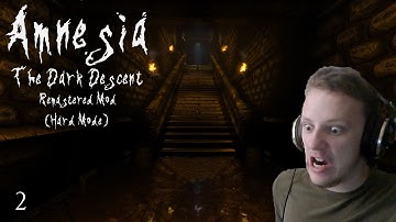 THIS IS MADNESS! Part 2 - Amnesia The Dark Descent - Remastered Mod - (Hard Mode)