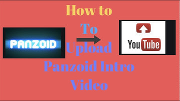 How To Upload a Panzoid Intro Video!