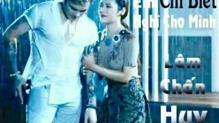 Em chi biet nghi cho minh