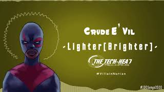 Crude E' Vil - Lighter[Brighter]- Animation Video - @crudeevil - #13