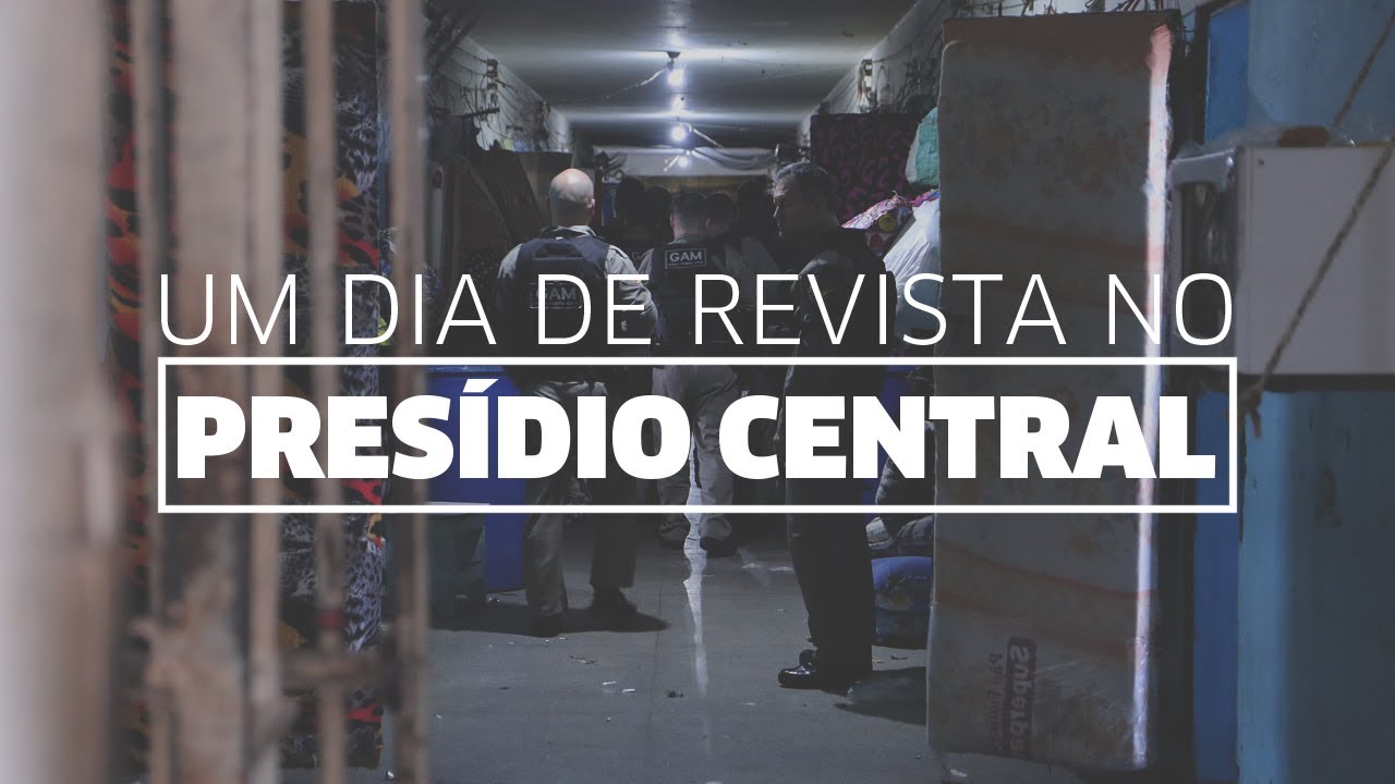 Um dia de revista em um dos piores presídios do Brasil