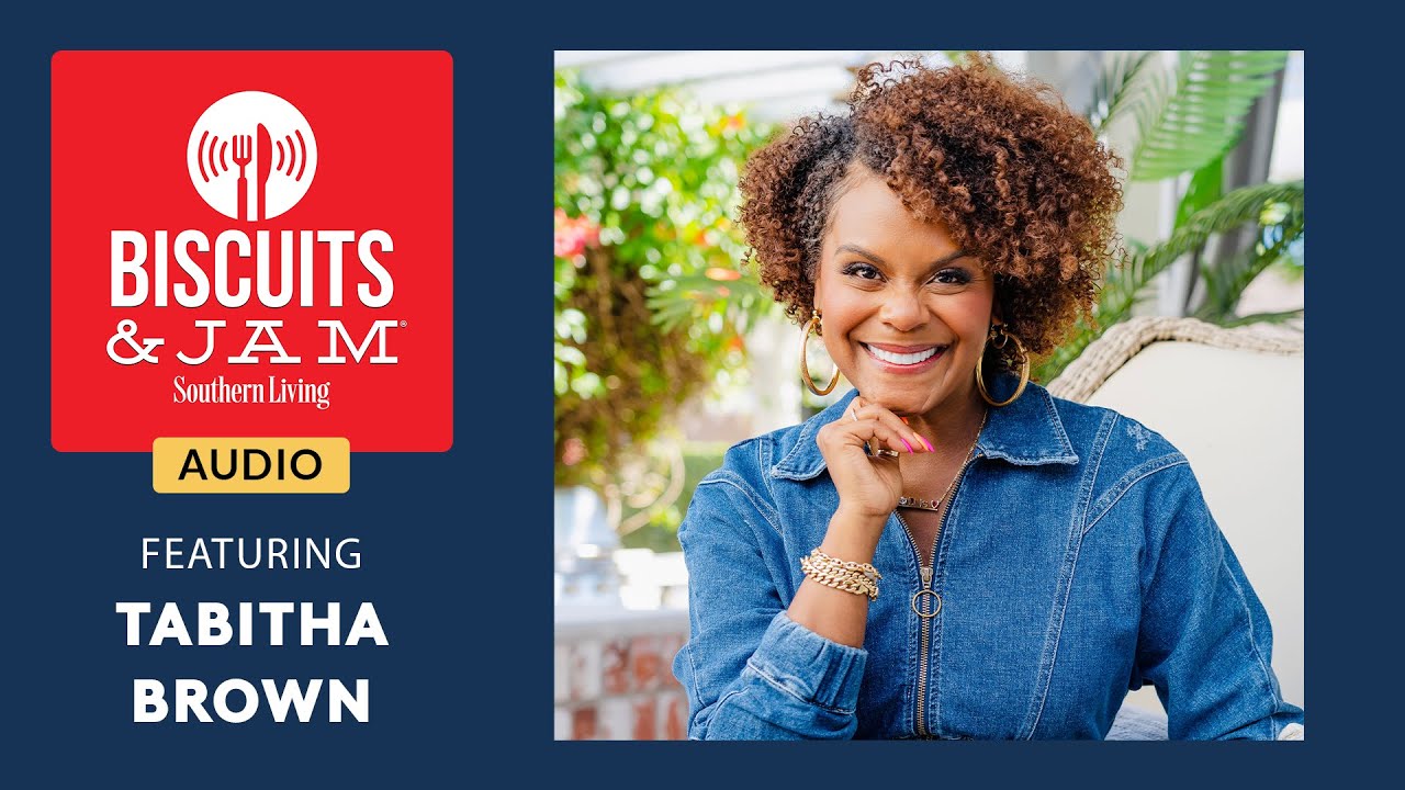 Tabitha Brown’s Southern Spirit Biscuits & Jam Podcast Season 3