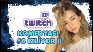 ANNA DENİZ - TWİTCH KOMEDYASI #8 İZLİYOR !!