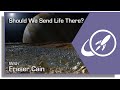 Q&A 105: Why Not Send Earth Life to Europa? And More... Featuring Back to Space