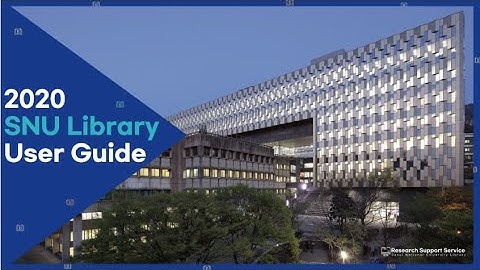 [SNU Library OT] 2020 Seoul National University Library User Guide