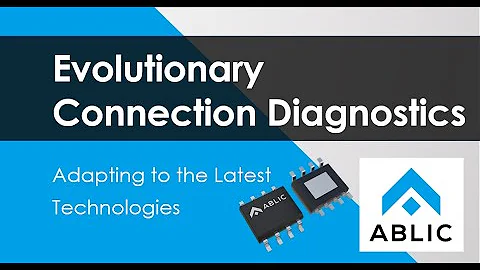 Evolutionary Connection Diagnostics - Adapting to the Latest Technologies