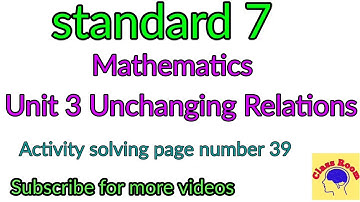 Standard 7 Mathematics unit 3 Unchanging Relations  part 2  Activity Solving Page No 39