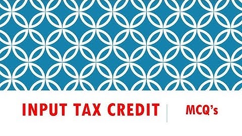 GST : ITC - MCQ Part-1 for CA Inter & CA Final