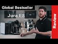 Review: NEW Jura E8 | Automatic Coffee Machine