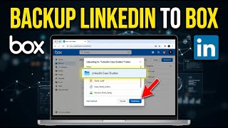 How to backup your LinkedIn case study files with Box - Full Guide