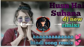 Husn Hai Suhana Dj New Rimixr Aaaaaaaaaaaaa  Hindi Song Remix  Super Bass Quality 