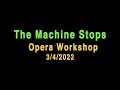 The Machine Stops Opera - 3/4/2022 Workshop Performance