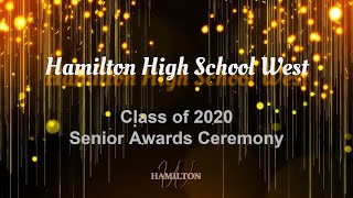 Hamilton High School West SENIOR AWARDS NIGHT 2020