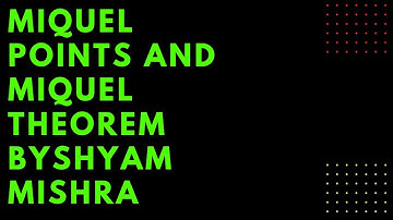 Miquel points and Miquel theorem by Shyam Mishra