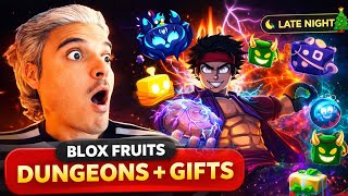 LATE NIGHT BLOX FRUITS 🌙 | DUNGEONS + CHRISTMAS GIFTS 🎁