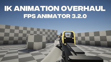 IK Animation Overhaul - Unity FPS Animator 3.2.0