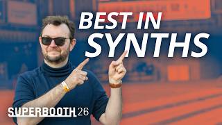 The Superbooth 2026 Synth Roundup!