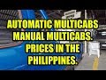 Automatic Multicabs, Manual Multicabs, Prices In The Philippines.