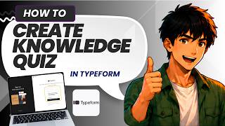 How to Create a Quiz to Test Knowledge in Typeform (Updated 2026)