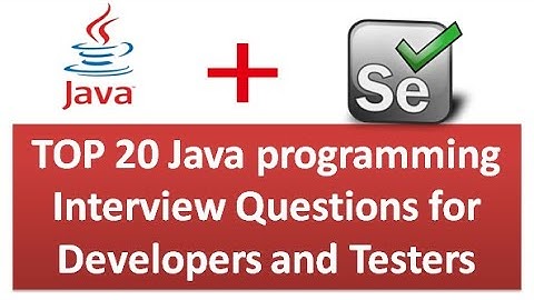 Java Programming Interview Questions for Testers
