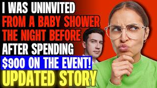I Was Uninvited From A Baby Shower The Night Before - After Spending $900 On The Event! r/Bestof