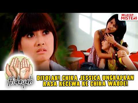 DITOLAK! CHIKA JESSICA UNGKAPKAN RASA KECEWA KE CHIKA WAODE! | CAHAYA HATI