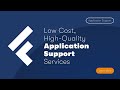 Low cost highquality application support services